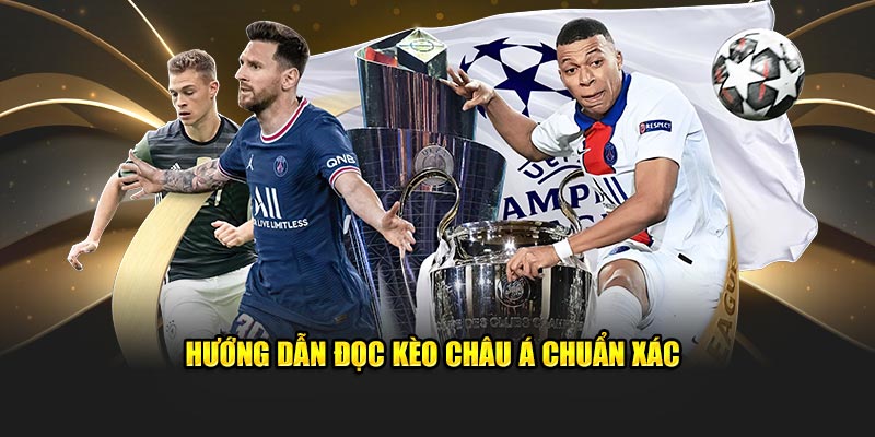 Hướng dẫn đọc kèo châu Á 