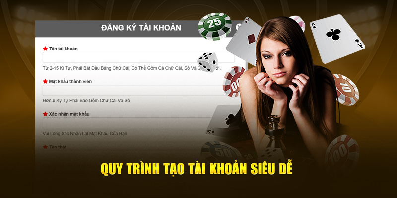 Quy trình tạo tài khoản siêu tốc dễ dàng